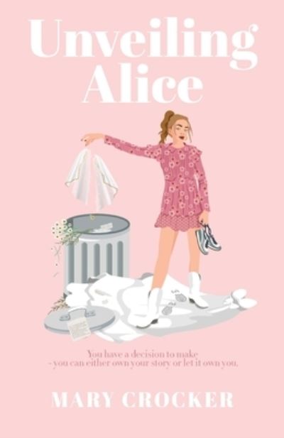 Unveiling Alice - Mary Crocker - Outro - New Degree Press - 9781637308011 - 19 de janeiro de 2022