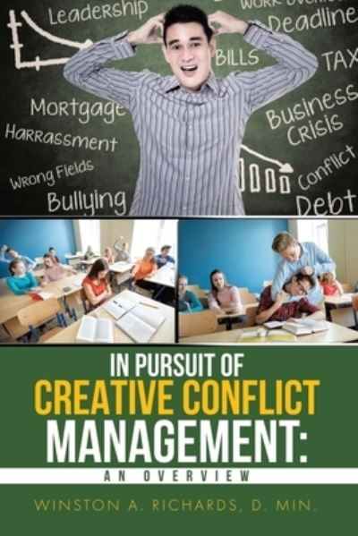In Pursuit of Creative Conflict Management - D Min Winston a Richards - Bøger - Matchstick Literary - 9781637902011 - 31. august 2021