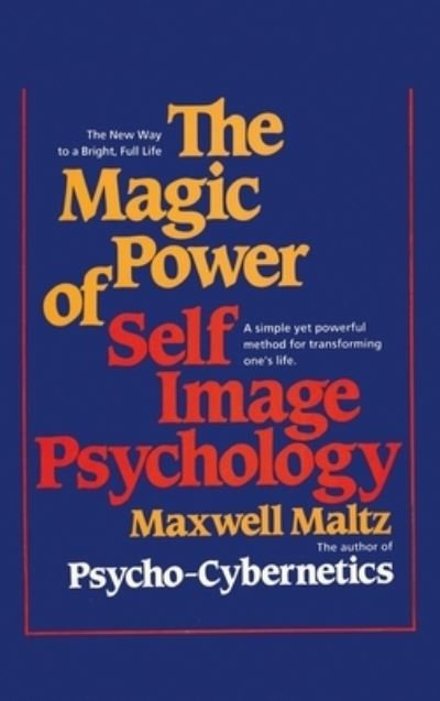 Cover for Maxwell Maltz · Magic Power of Self-Image Psychology (Buch) (2015)