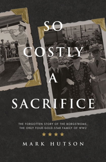 So Costly a Sacrifice - Mark Hutson - Books - Amazon Digital Services LLC - KDP Print - 9781639883011 - February 28, 2022