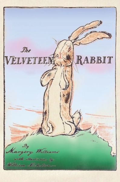 Cover for Margery Williams · The Velveteen Rabbit: Hardcover Original 1922 Full Color Reproduction (Hardcover Book) (1922)