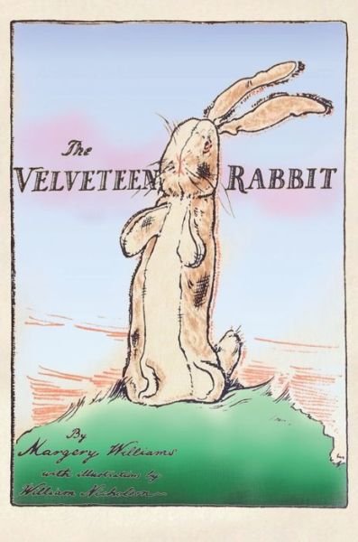 Cover for Margery Williams · The Velveteen Rabbit: Hardcover Original 1922 Full Color Reproduction (Inbunden Bok) (1922)