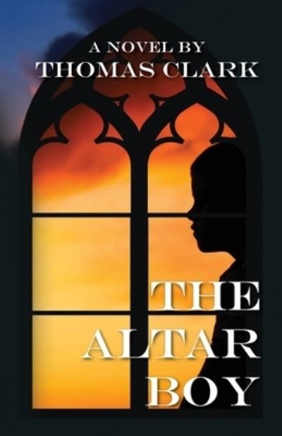 Cover for Thomas Clark · The Altar Boy (Paperback Book) (2020)