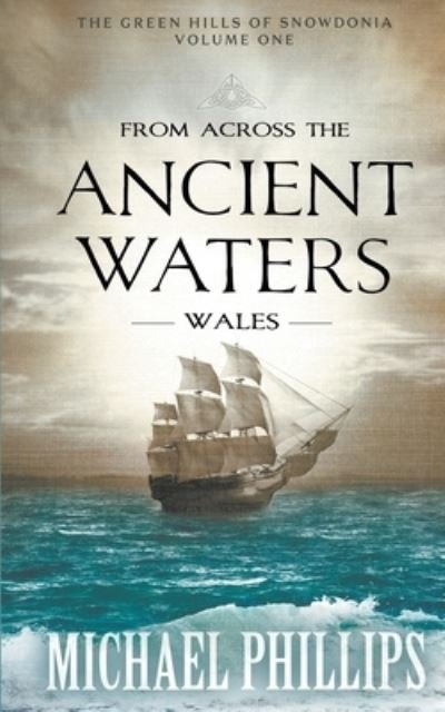 Cover for Michael Phillips · From Across the Ancient Waters (Paperback Book) (2020)