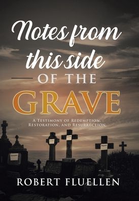 Cover for Robert Fluellen · Notes from This Side of the Grave (Hardcover Book) (2020)