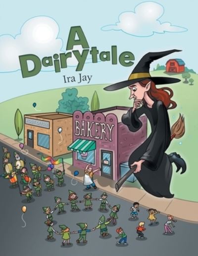 Cover for Ira Jay · A Dairytale (Paperback Book) (2021)