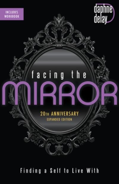 Cover for Daphne Delay · Facing the Mirror 20th Anniversary Expanded Edition (Buch) (2023)