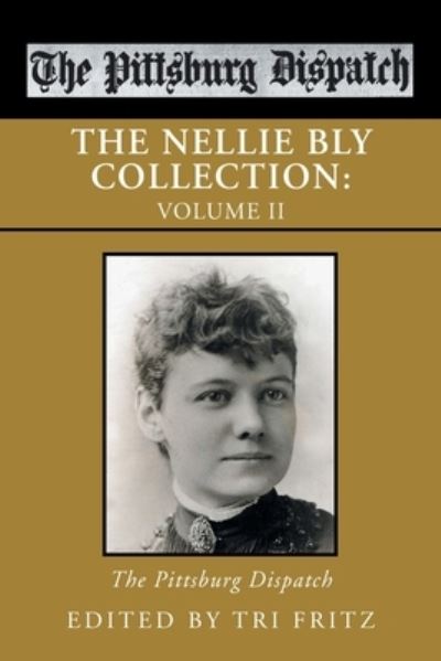 Cover for Tri Fritz · Nellie Bly Collection : Volume Ii (Bog) (2022)