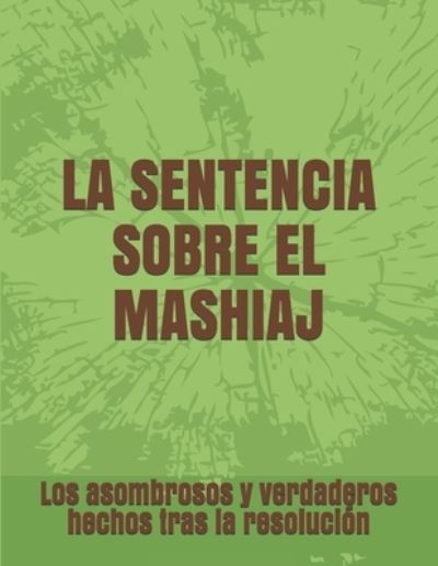 Cover for Moshe Blumenfeld · La Sentencia Sobre El Mashiaj (Paperback Book) (2019)