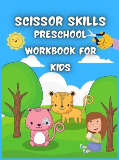 Cover for G McBride · Scissor Skills Preschool Workbook for Kids (Hardcover Book) (2021)