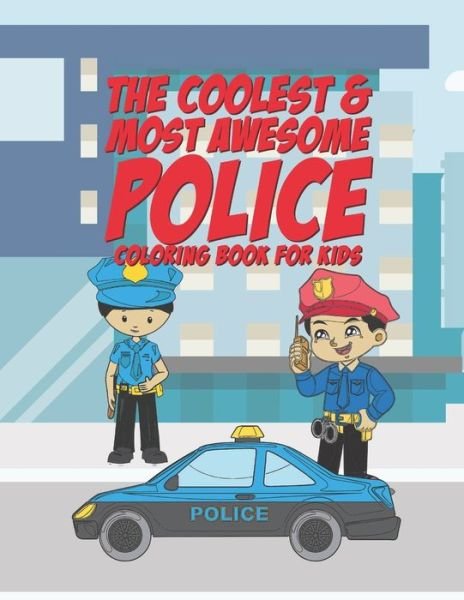 Cover for Giggles and Kicks · The Coolest &amp; Most Awesome Police Coloring Book For Kids (Pocketbok) (2019)