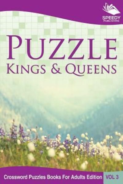 Cover for Speedy Publishing Llc · Puzzle Kings &amp; Queens Vol 3 (Taschenbuch) (2015)