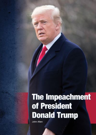 Cover for John Allen · The Impeachment of President Donald Trump (Gebundenes Buch) (2020)