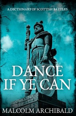 Cover for Malcolm Archibald · Dance If Ye Can (Hardcover Book) (2021)