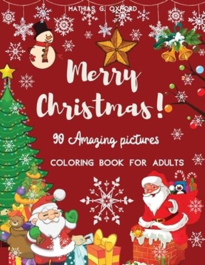 Cover for Mathias G Oxford · 90 Amazing Pictures Merry Christmas (Paperback Book) (2021)