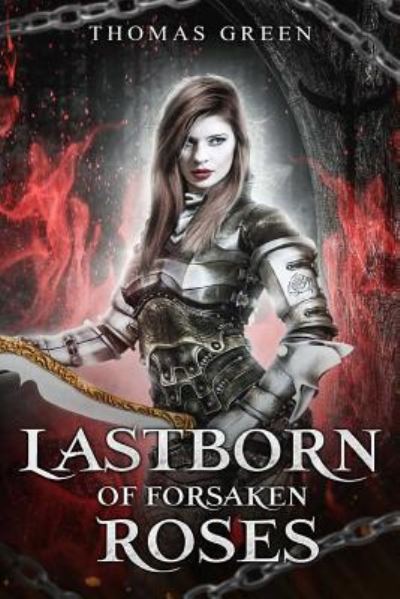 Cover for Thomas Green · Lastborn of Forsaken Roses (Paperback Book) (2018)