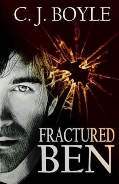 Cover for C J Boyle · Fractured Ben (Paperback Book) (2018)