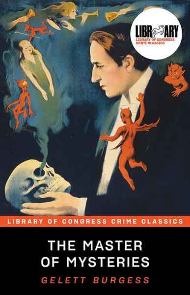 Cover for Gelett Burgess · The Master of Mysteries - Library of Congress Crime Classics (Paperback Book) (2023)