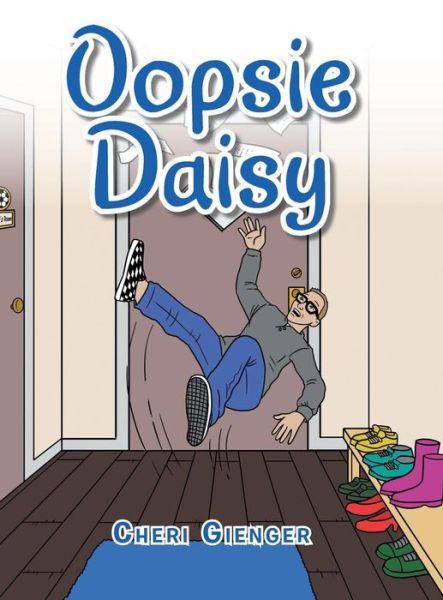 Cover for Cheri Gienger · Oopsie Daisy (Hardcover Book) (2019)