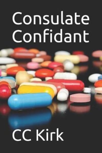 Cover for CC Kirk · Consulate Confidant (Paperback Bog) (2018)