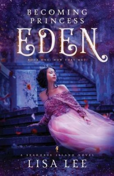 Cover for Lisa Lee · Becoming Princess Eden (Paperback Book) (2018)