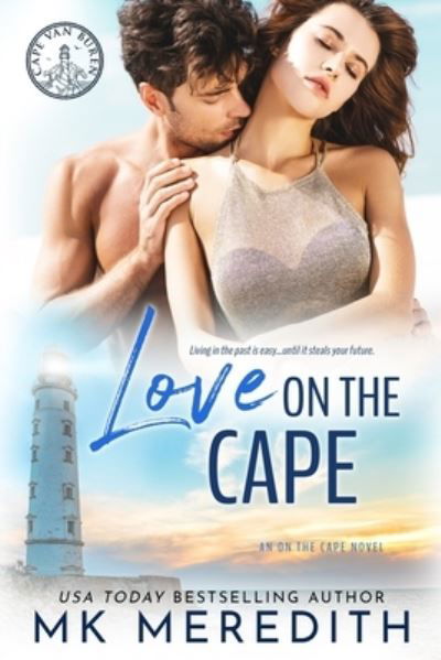 Love on the Cape - Mk Meredith - Livres - Mk Meredith - 9781732898011 - 19 décembre 2018