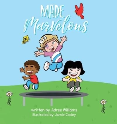 Cover for Adree Williams · Made Marvelous (Innbunden bok) (2019)