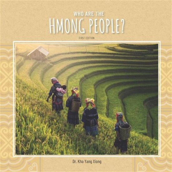 Cover for Kha Yang Xiong · Who are the Hmong People? (Paperback Book) (2019)
