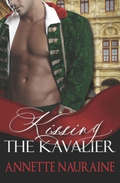 Cover for Annette Nauraine · Kissing the Kavalier (Book) (2021)