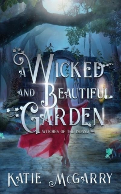 Cover for Katie McGarry · A Wicked and Beautiful Garden (Paperback Book) (2021)