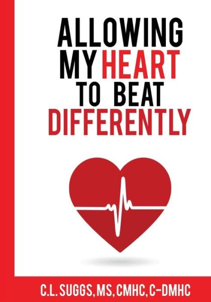 Cover for C L Suggs · Allowing My Heart to Beat Differently (Paperback Book) (2021)