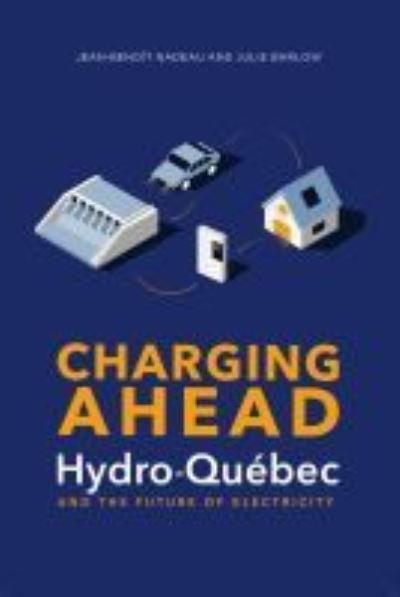 Cover for Julie Barlow · Charging Ahead: Hydro-Quebec and the Future of Electricity (Paperback Book) (2019)