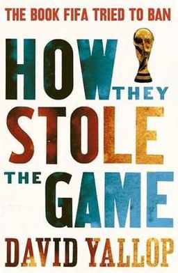 Cover for David Yallop · How They Stole the Game (Pocketbok) (2011)