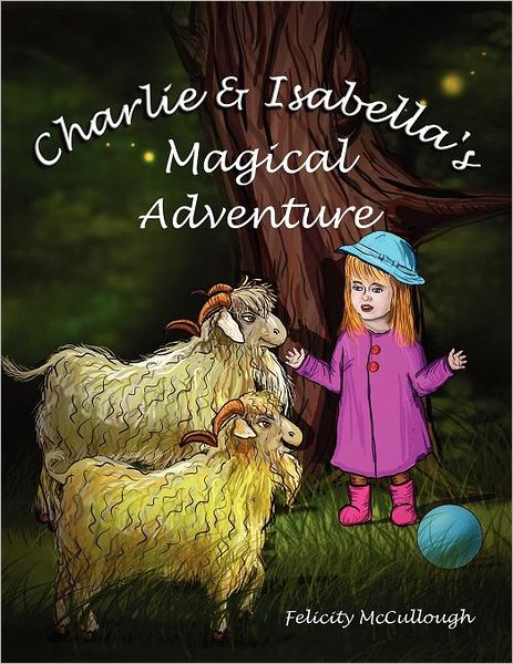 Cover for Felicity Mccullough · Charlie and Isabella's Magical Adventure (Charlie and Isabella's Magical Adventures) (Pocketbok) (2012)