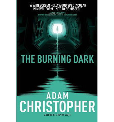 Cover for Adam Christopher · The Burning Dark: A Spider Wars Novel (Pocketbok) (2014)