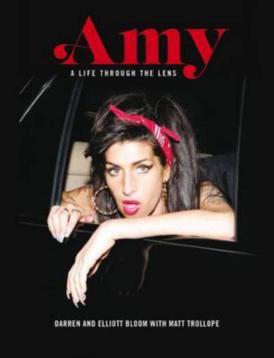 Cover for Bloom, Darren &amp; Bloom, Elliott · Amy Winehouse: A Life Through a Lens (Hardcover Book) (2016)