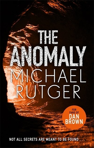 The Anomaly: The blockbuster thriller that will take you back to our darker origins . . . - Michael Rutger - Livros - Zaffre - 9781785764011 - 10 de janeiro de 2019