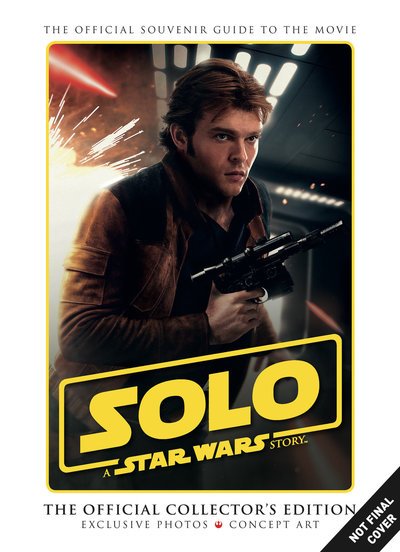 Cover for Titan Magazines · Solo: A Star Wars Story: The Official Collector's Edition (Hardcover Book) (2018)