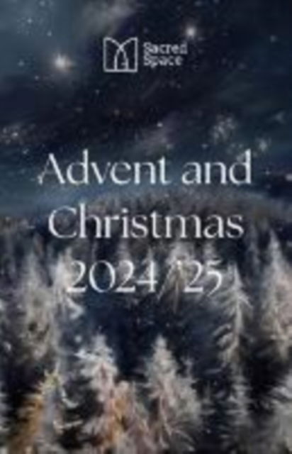 Cover for The Irish Jesuits · Sacred Space Advent &amp; Christmas 2024-2025 (Paperback Book) (2024)