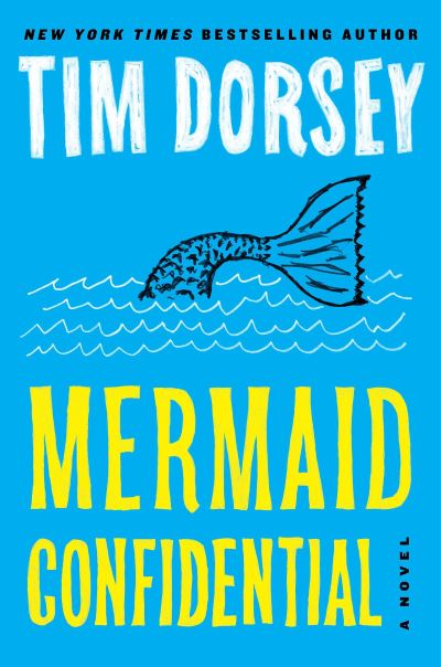 Cover for Tim Dorsey · Mermaid Confidential (A Serge Storms Adventure # 24) (Paperback Book) (2022)