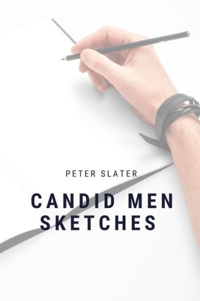 Cover for Peter Slater · Candid men sketches (Paperback Book) (2019)