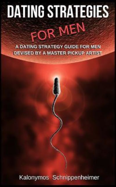 Cover for Kalonymos Schnippenheimer · Dating Strategies for Men (Paperback Book) (2019)