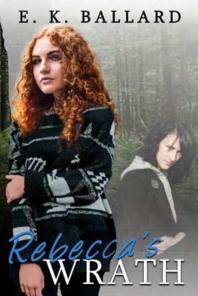 Cover for E K Ballard · Rebecca's Wrath (Paperback Book) (2019)