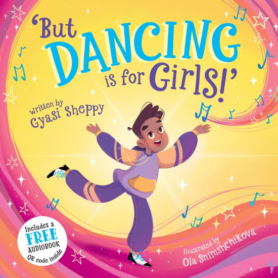 Cover for Gyasi Sheppy · 'But Dancing is for Girls!' (Paperback Book) (2025)