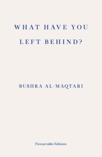 Cover for Bushra Al-maqtari · What Have You Left Behind? (Paperback Book) (2022)