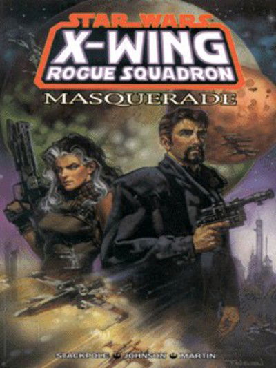 Cover for Michael A. Stackpole · X-Wing Rogue Squadron (Masquerade) - Star Wars (Paperback Book) (2000)