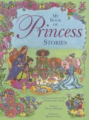 Cover for Nicola Baxter · My Book of Princess Stories (Paperback Book) (2012)