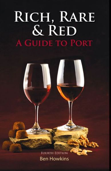 Rich, Rare & Red: A Guide to Port - Ben Howkins - Książki - Quiller Publishing Ltd - 9781846892011 - 23 października 2014