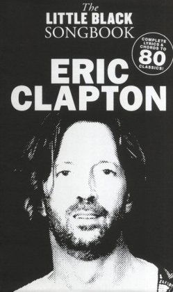 The Little Black Songbook: Eric Clapton - Eric Clapton - Libros - Omnibus Press - 9781847725011 - 12 de diciembre de 2008