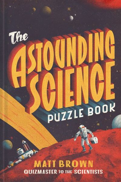 Cover for Matt Brown · The Astounding Science Puzzle Book (Paperback Book) (2018)